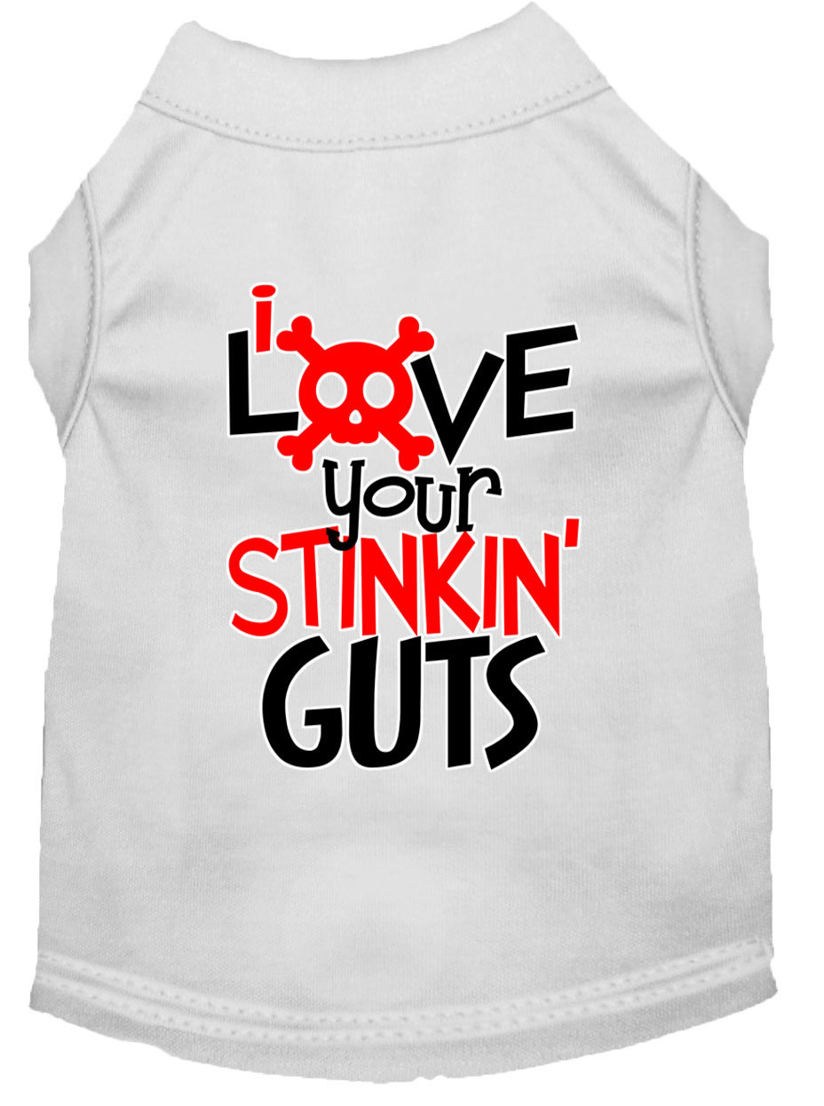 Love your Stinkin Guts Screen Print Dog Shirt White Sm